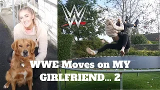 WWE Moves ON MY GIRLFRIEND 2