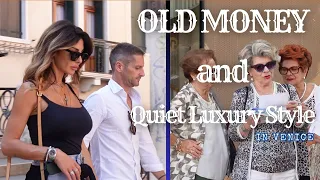 OLD MONEY and Quiet Luxury Style at an Elegant Age in Venice