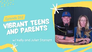 Transform Your Family's Health: 10 Habits for Vibrant Teens and Parents | Juliet & Kelly Starrett