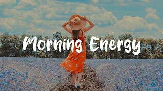 Morning Energy 💥 An Indie/Pop/Folk playlist for a Happy Day to start fresh