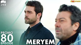 MERYEM - Episode 80 Promo | Turkish Drama | Furkan Andıç, Ayça Ayşin | Urdu Dubbing | RO2Y
