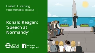 Learn English Via Listening | Upper Intermediate - Lesson ̀5. Ronald Reagan: 'Speech at Normandy'