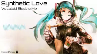 Vocaloid Electro Mix "Synthetic Love" [Hatsune Miku | Aoki Lapis]