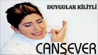 CANSEVER - DUYGULAR KİLİTLİ