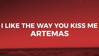 Artemas - I Like The Way You Kiss Me (Lyrics) i can tell you miss me