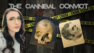 He ate HOW many people?! - The Cannibal Convict - Australian True Crime