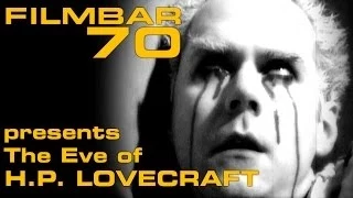 Filmbar70 presents the Eve of HP Lovecraft