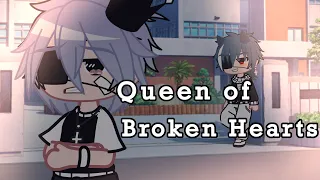 Queen Of Broken Hearts || GCMV || [k1rxo]