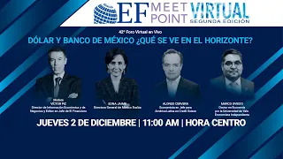 EF Meet Point. Dólar y banco de México ¿qué se ve en el horizonte?