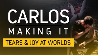 Tears and Joy At Worlds 2019 | Carlos: Making It