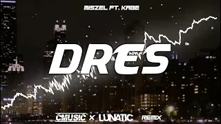 Miszel ft. kabe - Dres (CMusic x Lunatic remix)