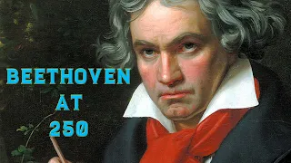 Beethoven At 250