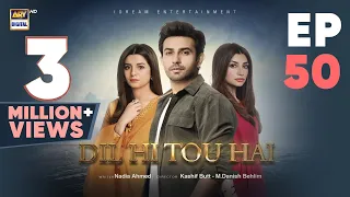 Dil Hi Tou Hai Episode 50 | 26 November 2023 (Eng Sub) | ARY Digital Drama