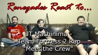 Renegades React to... JT Machinima - Team Fortess 2 Rap "Meet The Crew"