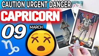 capricorn ♑️ 🔴 CAUTION URGENT DANGER ⚠️🆘 horoscope for today MARCH 9 2029 ♑️ capricorn tarot march 9