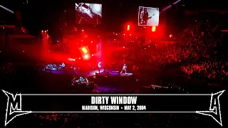 Metallica: Dirty Window (Madison, WI - May 2, 2004)