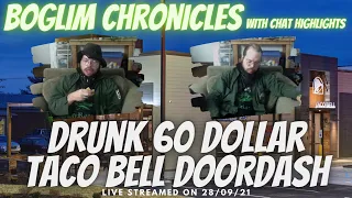 Boglim Chronicles - Ep68 Drunk Taco Bell Doordash with KingCobraJFS