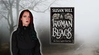 The Woman in Black by Susan Hill | Gothic & Romantic Literature Series