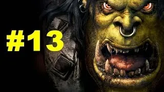 Warcraft III - Reign of Chaos Епизод 13 ( 3-те ключа на отчаянието )