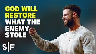 God Will Restore What The Enemy Stole | Steven Furtick