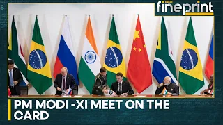 BRICS Summit: Indian PM Modi, Chinese PM to attend the meet | WION Fineprint