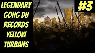Legendary Gong Du Records Mode #3 (Yellow Turbans) -- Total War: Three Kingoms