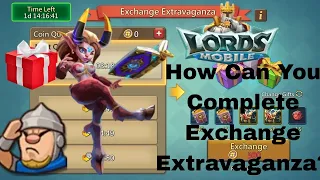 How Can You Complete Exchange Extravaganza Event Easily In Lords Mobile?#lordsmobile #lords #solo