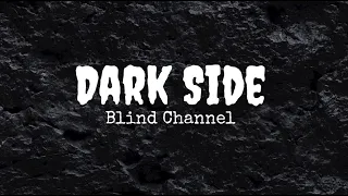 Dark Side - Blind Channel (lyrics)