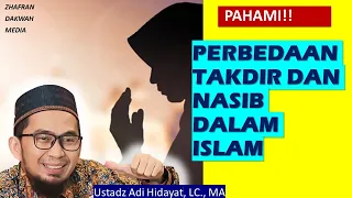 INILAH !! Perbedaan takdir dan nasib dalam islam - Ustad Adi Hidayat, LC., MA