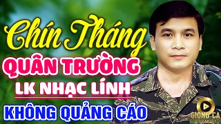 Chín Tháng Quân Trường - GIA TIẾN ✨ Lk Nhạc Lính 1975 Bất Hủ Vượt Thời Gian Bolero Hay Nhất Hiện Nay