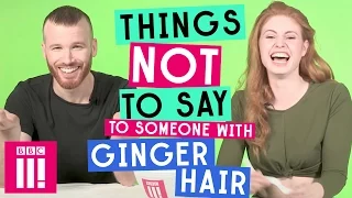 Things Not To Say To Someone With Ginger Hair