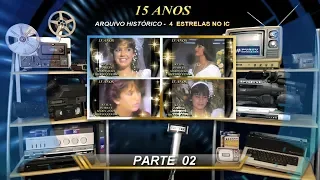 Pvs-Tv Novidades -TÚNEL DO TEMPO -  NOITE 4 ESTRELAS NO IC - 15 ANOS  PARTE 02