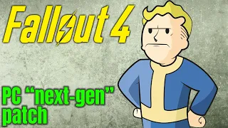 Fallout 4 Next Gen Update on PC is DISAPPOINTING
