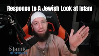 Response on A Jewish Look at Islam