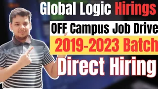 Global Logic Hiring Drive 2023 | Latest Hiring | OFF Campus Job Drive for 2023 2022 2021 Batch