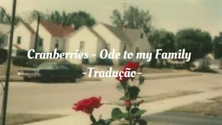 The Cranberries - Ode to my Family Tradução PT/BR