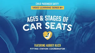 Ages and Stages of Car Seats