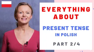 Everything about present tense in Polish, part 2/4 (A1-B1)