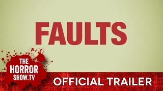 FAULTS (TheHorrorShow.TV Trailer)