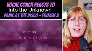 Musical Theatre Coach Reacts to 'Into the Unknown' Panic! at the Disco - Brendon Urie  - Frozen 2