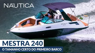 Teste Mestra 240: o tamanho certo do primeiro barco | NÁUTICA