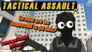 Two Idiots Play Tactical Assault VR