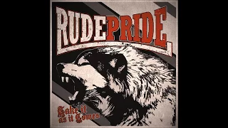 Rude Pride - Take It As It Comes