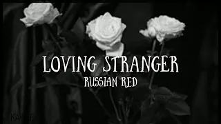 Russian Red - Loving strangers [lyrics+vietsub]