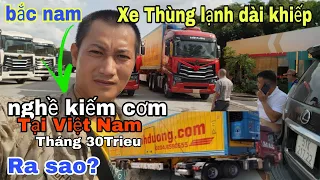 Nghề Hót Việt Nam Tháng Kiếm 30Triệu-có Đơn giản không-Dọc ngang bắc Nam bằng Xe Đầu kéo Howo Max