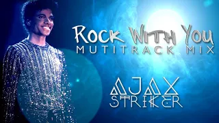 MICHAEL JACKSON - ROCK WITH YOU [AJAX´S MULTITRACK MIX] [1000 SUBS]