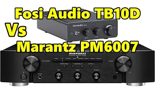 Fosi Audio TB10D Vs Marantz PM6007 Sound Comparison