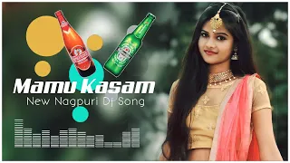 Mamu Kasam Janu | New Nagpuri Dj Song Remix |  Sadi Special Garda Faad Mix| Dj Nab Dj Pravin Ramgarh