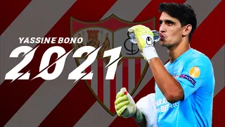 Yassine Bono ● Smart & Amazing Saves ● 2021 HD