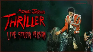 Michael Jackson - Thriller (Live Studio Version by unknown MJ)